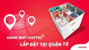 Lắp internet Viettel Tại Quận 10