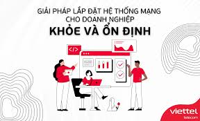 giải pháp lắp đặt mạng viettel tại Hà Giang cho doanh nghiệp